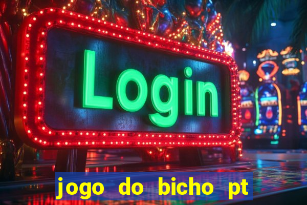 jogo do bicho pt rio 11hs hoje